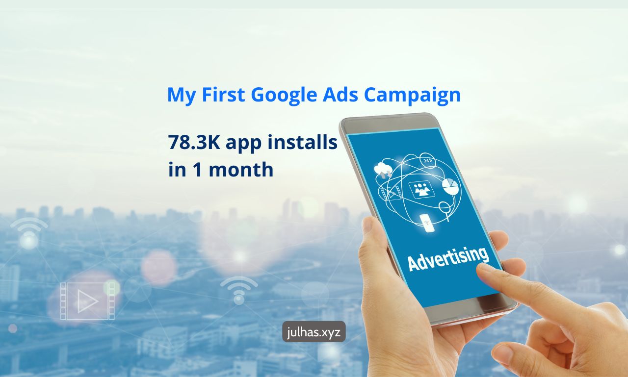 my first google ads campaign app installs