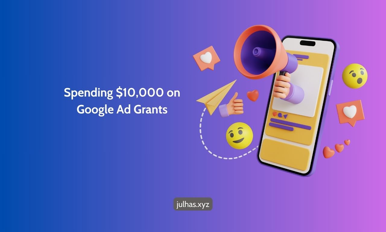 spending $10k on google ad grants